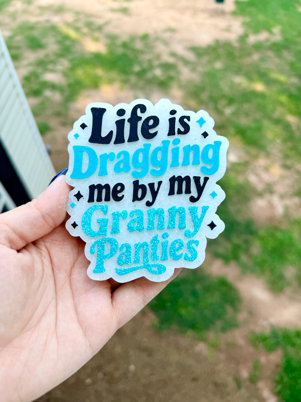 Dragging Me By My Granny Panties