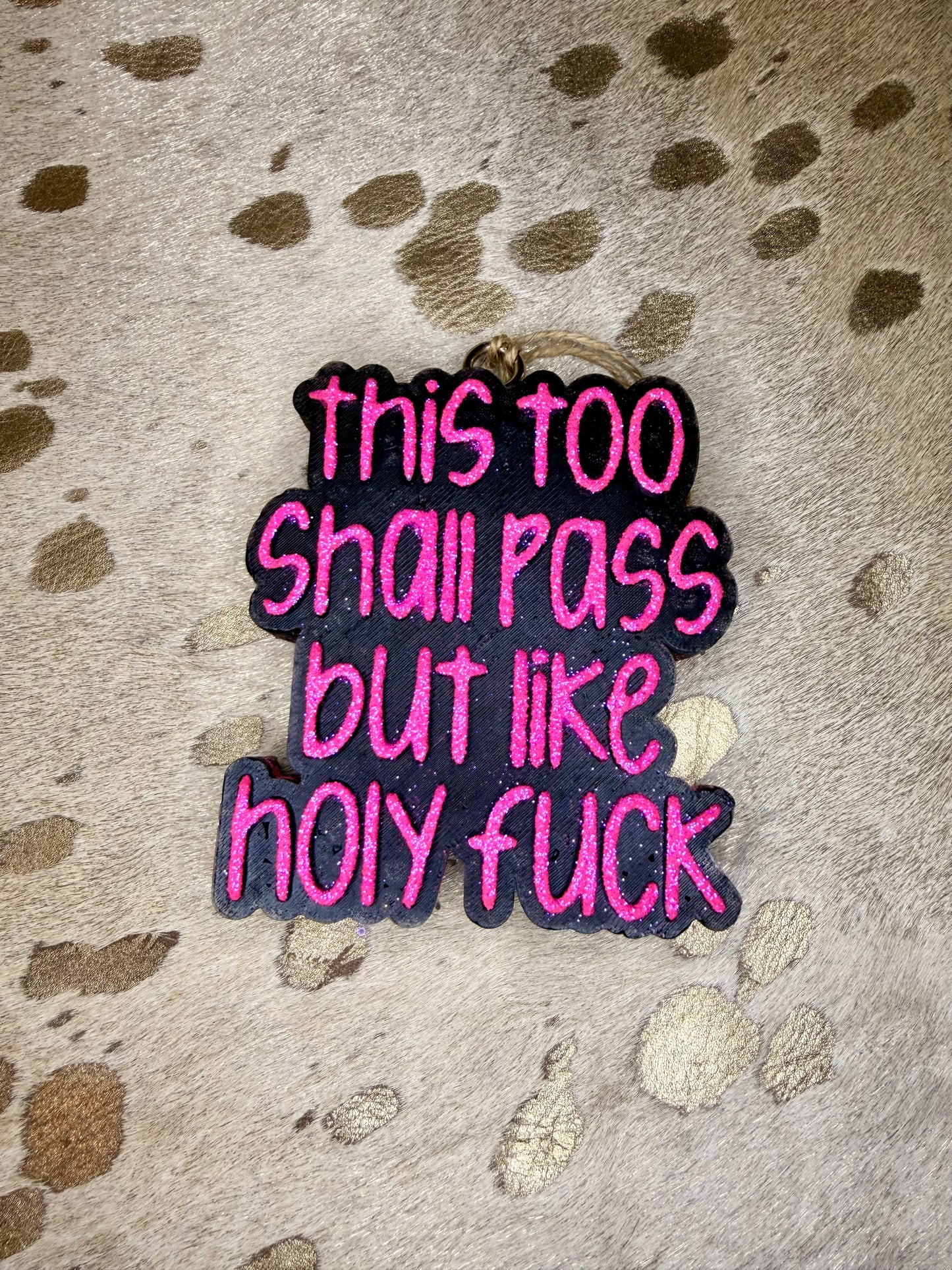 This Too Shall Pass ..
