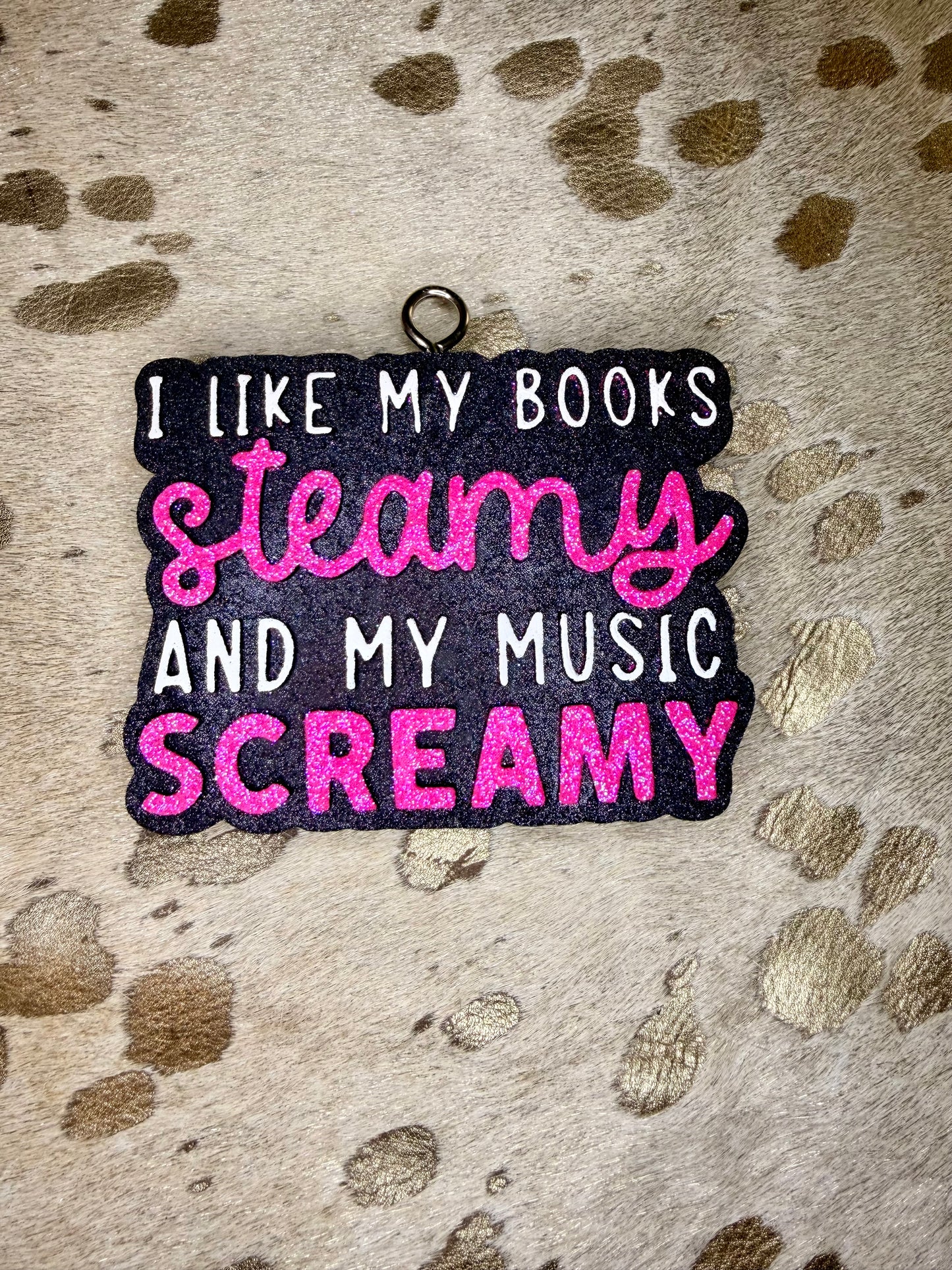 I Like My Books Steamy & My Music Screamy